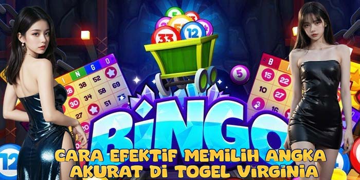 Cara Efektif Memilih Angka Akurat di Togel Virginia